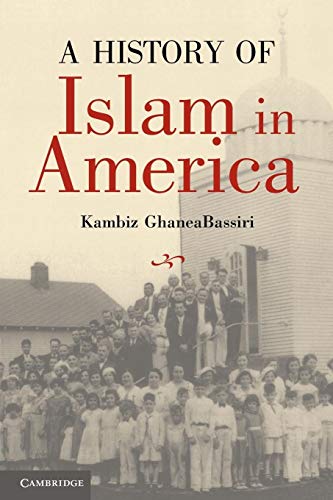 9780521614870: A History of Islam in America: From the New World to the New World Order