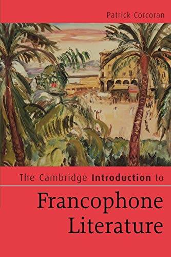 Beispielbild fr The Cambridge Introduction to Francophone Literature zum Verkauf von Better World Books
