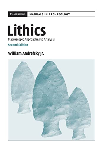 Beispielbild fr Lithics: Macroscopic Approaches to Analysis (Cambridge Manuals in Archaeology) zum Verkauf von WorldofBooks