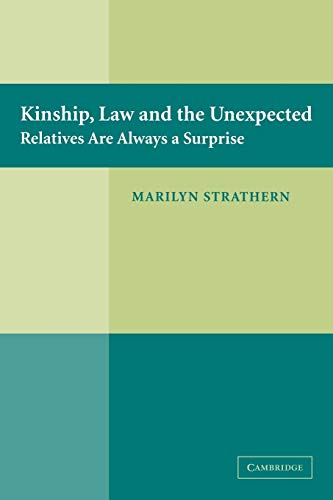 Beispielbild fr Kinship, Law and the Unexpected : Relatives Are Always a Surprise zum Verkauf von Better World Books