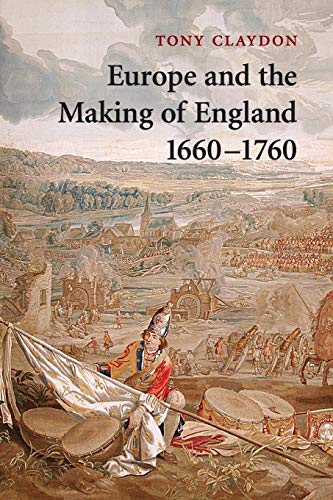 Imagen de archivo de Europe and the Making of England, 1660-1760 a la venta por ThriftBooks-Dallas