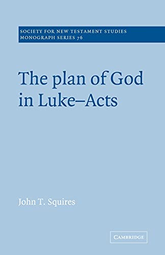 9780521616126: The Plan of God in Luke-Acts Paperback: 76 (Society for New Testament Studies Monograph Series, Series Number 76)