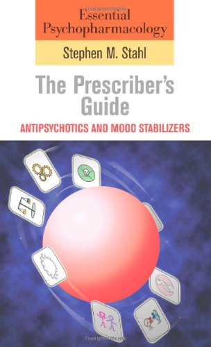 Stock image for Essential Psychopharmacology: the Prescriber's Guide : Antipsychotics and Mood Stabilizers for sale by Better World Books: West