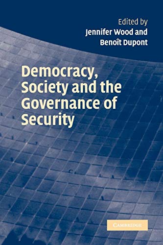 Beispielbild fr Democracy, Society and the Governance of Security zum Verkauf von Better World Books: West