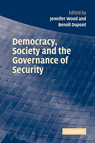 Stock image for Democracy, Society and the Governance of Security for sale by Better World Books: West