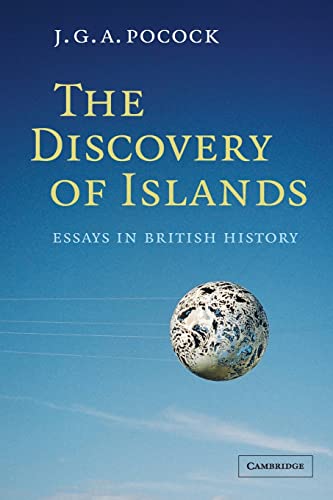 9780521616454: The Discovery of Islands: Essays in British History