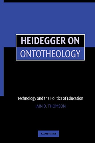 Beispielbild fr Heidegger on Ontotheology: Technology and the Politics of Education zum Verkauf von SecondSale