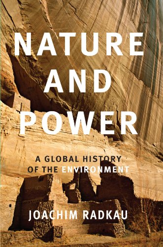 Imagen de archivo de Nature and Power : A Global History of the Environment a la venta por Better World Books