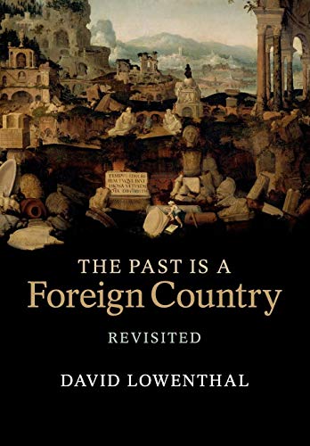 9780521616850: The Past Is a Foreign Country - Revisited