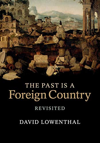 9780521616850: The Past Is a Foreign Country – Revisited [Lingua inglese]