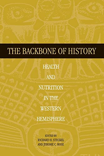 Beispielbild fr The Backbone of History: Health and Nutrition in the Western Hemisphere zum Verkauf von Regent College Bookstore