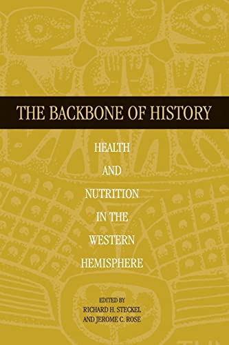 Stock image for The Backbone of History: Health and Nutrition in the Western Hemisphere for sale by Regent College Bookstore