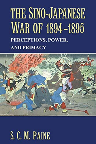 9780521617451: The Sino-Japanese War Of 1894-1895: Perceptions, Power, and Primacy