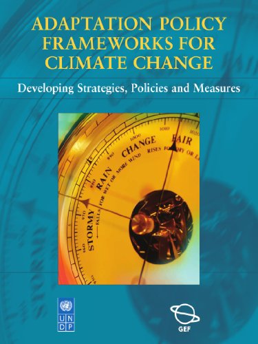 Imagen de archivo de Adaptation Policy Frameworks for Climate Change: Developing Strategies, Policies and Measures a la venta por Revaluation Books