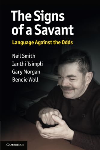 9780521617697: The Signs of a Savant: Language Against The Odds
