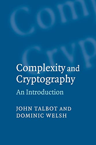 Complexity and Cryptography: An Introduction (9780521617710) by Talbot, John; Welsh, Dominic