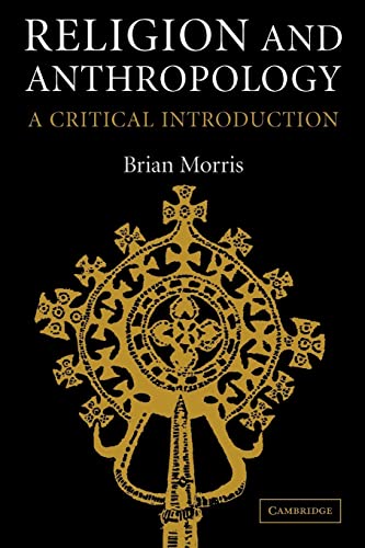 Imagen de archivo de Religion and Anthropology: A Critical Introduction a la venta por WorldofBooks