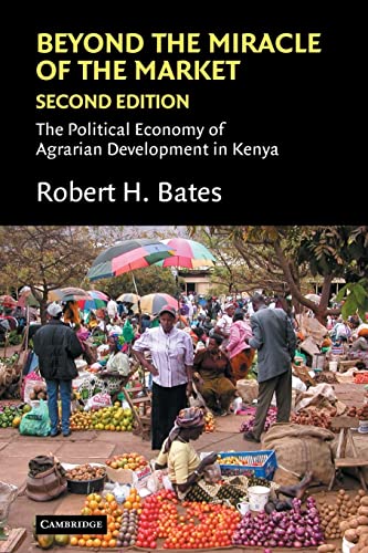 Imagen de archivo de Beyond the Miracle of the Market: The Political Economy of Agrarian Development in Kenya (Political Economy of Institutions and Decisions) a la venta por Wonder Book