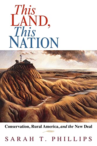Imagen de archivo de This Land, This Nation: Conservation, Rural America, and the New Deal a la venta por Chiron Media