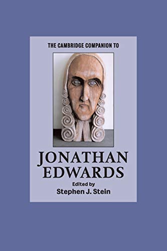 Stock image for The Cambridge Companion to Jonathan Edwards (Cambridge Companions to Religion) for sale by Regent College Bookstore