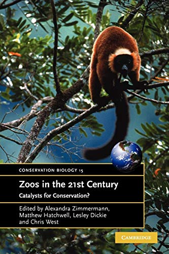 Stock image for Zoos in the 21st Century: Catalysts for Conservation? for sale by Revaluation Books