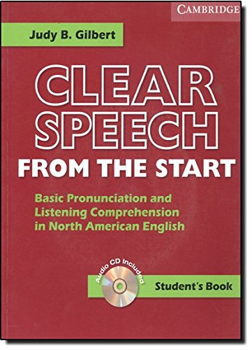 Imagen de archivo de Clear Speech from the Start Student's Book with Audio CD: Basic Pronunciation and Listening Comprehension in North American English [With Contains 1/3 a la venta por ThriftBooks-Atlanta