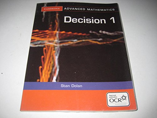 Stock image for Decision 1 for OCR (Cambridge Advanced Level Mathematics for OCR) for sale by AwesomeBooks