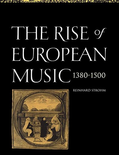 9780521619349: The Rise of European Music, 1380-1500 Paperback