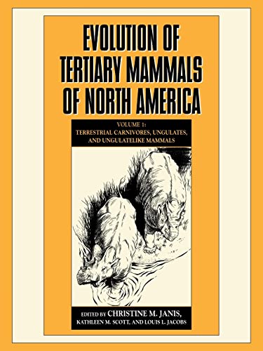 Beispielbild fr Evolution of Tertiary Mammals of North America: Volume 1; Terrestrial Carnivores; Ungulates; and Ungulate Like Mammals zum Verkauf von Ria Christie Collections