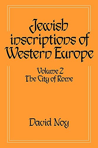 Jewish Inscriptions of Western Europe: Volume 2, The City of Rome - Noy, David