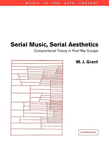 Imagen de archivo de Serial Music, Serial Aesthetics : Compositional Theory in Post-War Europe a la venta por Better World Books: West