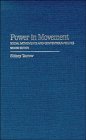 Imagen de archivo de Power in Movement : Social Movements, Collective Action and Politics a la venta por Better World Books Ltd