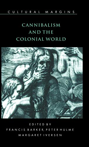 Imagen de archivo de Cannibalism and the Colonial World (Cultural Margins, Series Number 5) a la venta por Lucky's Textbooks