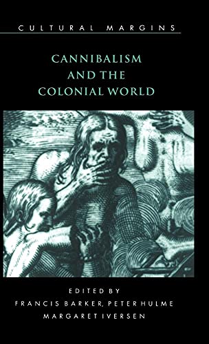 9780521621182: Cannibalism and the Colonial World