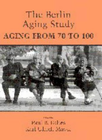 Stock image for The Berlin Aging Study: Aging from 70 to 100 for sale by Green Street Books