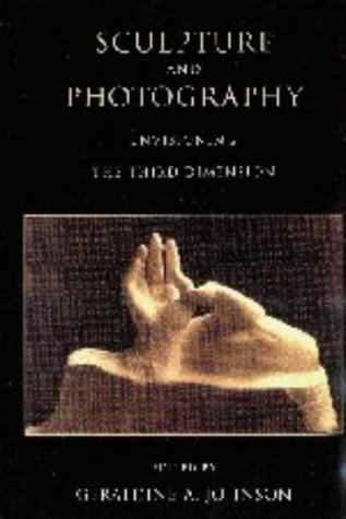 9780521621373: Sculpture and Photography: Envisioning the Third Dimension (Cambridge Studies in New Art History and Criticism)
