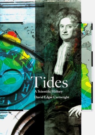 Tides: A Scientific History - Cartwright, David Edgar