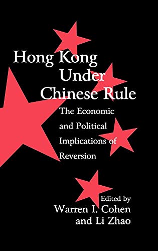 Beispielbild fr Hong Kong under Chinese Rule: The Economic and Political Implications of Reversion (Cambridge Modern China Series) zum Verkauf von Midtown Scholar Bookstore