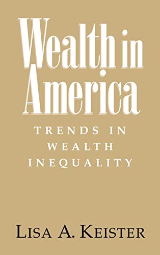 Beispielbild fr Wealth in America: Trends in Wealth Inequality zum Verkauf von Prior Books Ltd