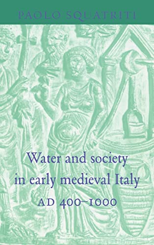 Beispielbild fr Water and Society in Early Medieval Italy, Ad 400-1000 zum Verkauf von ThriftBooks-Atlanta