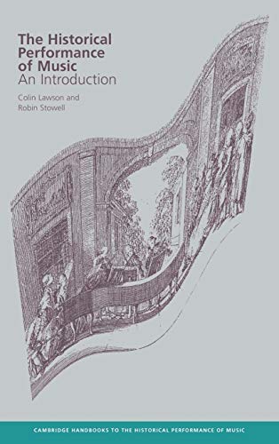 9780521621939: The Historical Performance of Music: An Introduction (Cambridge Handbooks to the Historical Performance of Music)