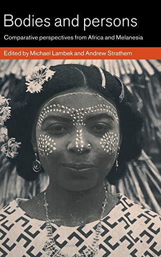 9780521621946: Bodies and Persons: Comparative Perspectives from Africa and Melanesia