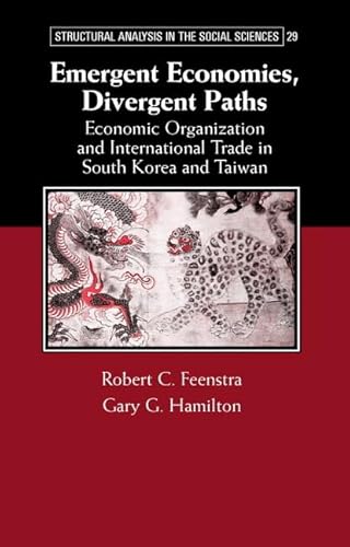 9780521622097: Emergent Economies, Divergent Paths: Economic Organization and International Trade in South Korea and Taiwan: 29 (Structural Analysis in the Social Sciences, Series Number 29)