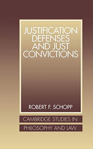 Stock image for Justification Defenses and Just Convictions (Cambridge Studies in Philosophy and Law) for sale by Affordable Collectibles