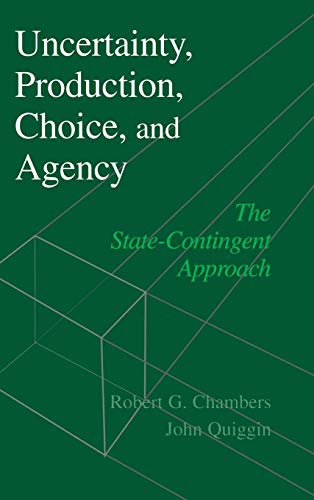 9780521622448: Uncertainty, Production, Choice, and Agency: The State-Contingent Approach