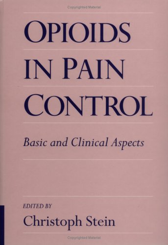 Imagen de archivo de Opioids in Pain Control: Basic and Clinical Aspects a la venta por HPB-Emerald