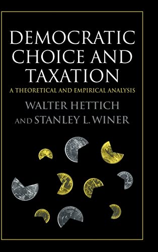 Beispielbild fr Democratic Choice and Taxation: A Theoretical and Empirical Analysis zum Verkauf von Powell's Bookstores Chicago, ABAA