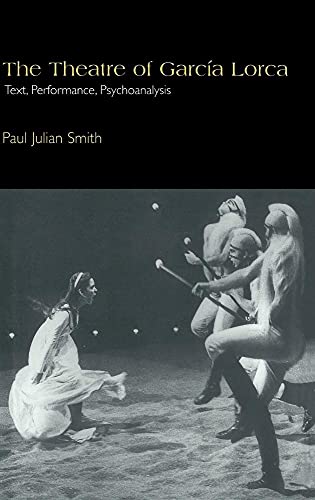 9780521622929: The Theatre of Garca Lorca: Text, Performance, Psychoanalysis