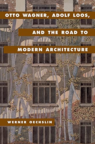 9780521623469: Otto Wagner, Adolf Loos, and the Road to Modern Architecture