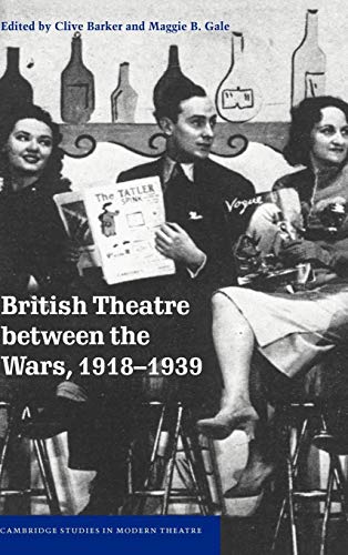 Stock image for British Theatre Between the Wars, 1918-1939 for sale by Better World Books Ltd